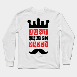 just call me daddy Long Sleeve T-Shirt